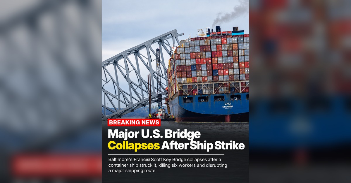 Major U.S. Bridge Collapses After Ship Strike