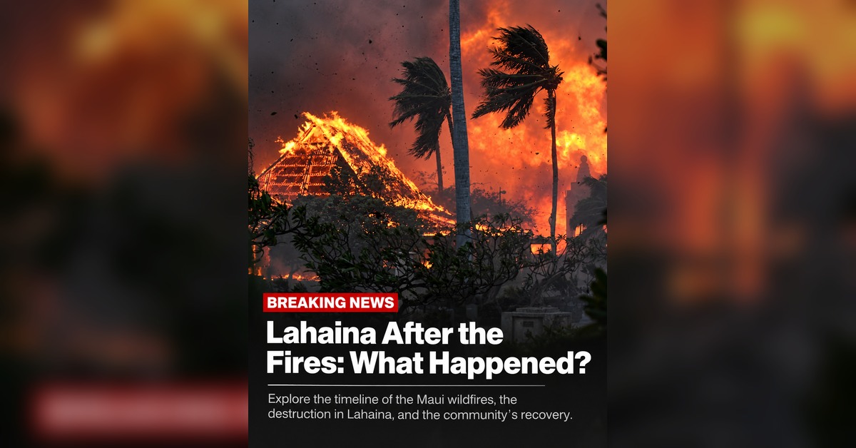 Lahaina after the fires: three years on, rebuilding is underway but many families are still waiting to return.